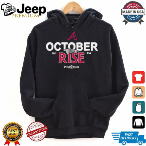 Atlanta Braves October rise 2024 Postseason shirt