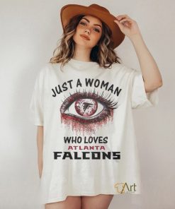 Atlanta Falcons Fooball Shirt, Just A Woman Who Lover Atlanta Falcons T Shirt