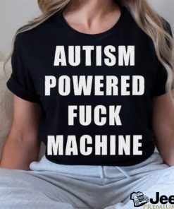 Autism Awareness Autism Powered Fck Machine Shirt