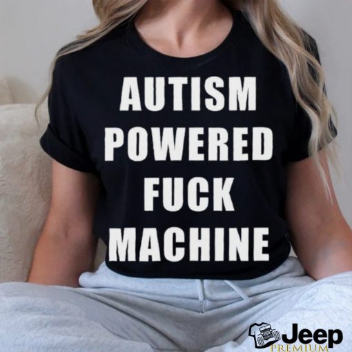 Autism Awareness Autism Powered Fck Machine Shirt