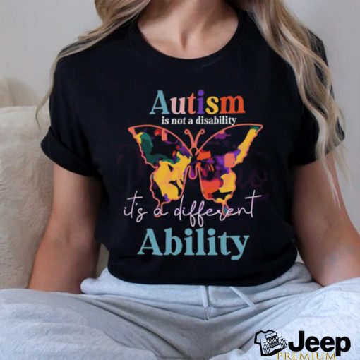 Autism Is Not A Disability It’s A Different Ability 2024 T Shirt