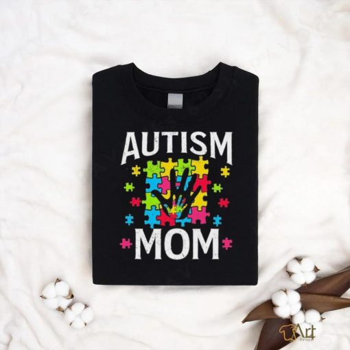 Autism Mom Autistic Quote Mother Mama Autism Awareness Shirt