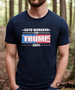 Auto Workers For Trump 2024 T Shirt