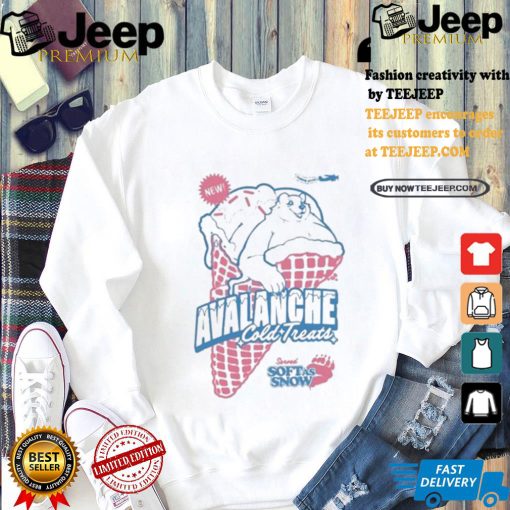 Avalanche Cold Treats Served Soft As Snow T shirt