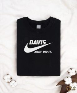 Awesome Nike Davis just did it 2024 T Shirt