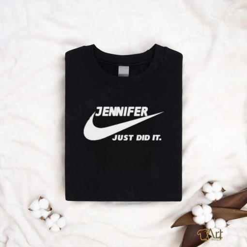 Awesome Nike Jennifer just did it 2024 T Shirt