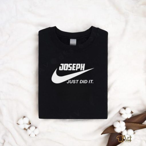 Awesome Nike Joseph just did it 2024 T Shirt