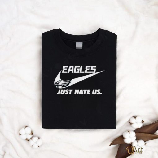 Awesome Nike Philadelphia Eagles Just Hate Us 2024 T Shirt