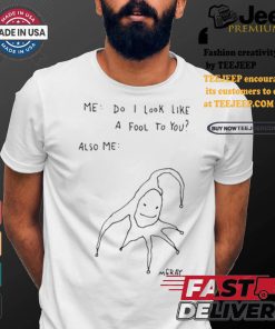 Awesome Really Good Artist Me Do I Look Like A Fool To You Shirt