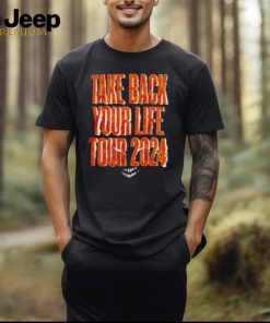 Awesome Take back your life tour 2024 shirt