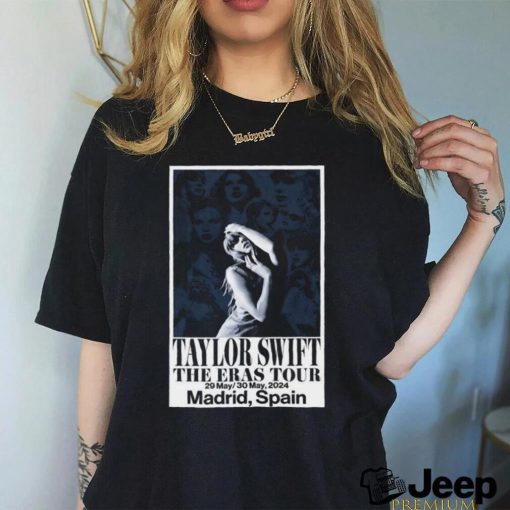 Awesome Taylor The Eras Tour In Madrid, Spain 2024 Shirt