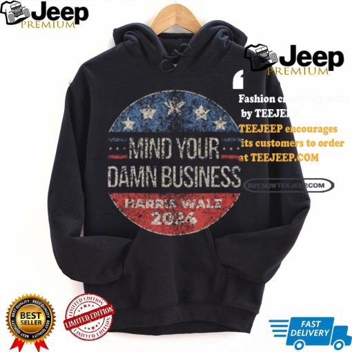 Awesome Vintage retro mind your own damn business tim walz vp 2024 shirt