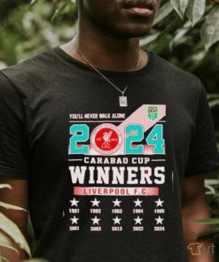 Awesome You’ll Never Walk Alone 2024 Carabao Cup Winners Liverpool FC Logo Shirt