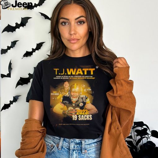 Awesome t J Watt first player in NFL history to lead the league in sacks in three separate seasons shirt