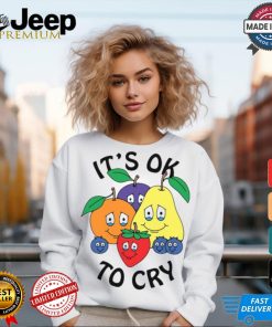 Azzecca Fruits It's Ok To Cry Shirt