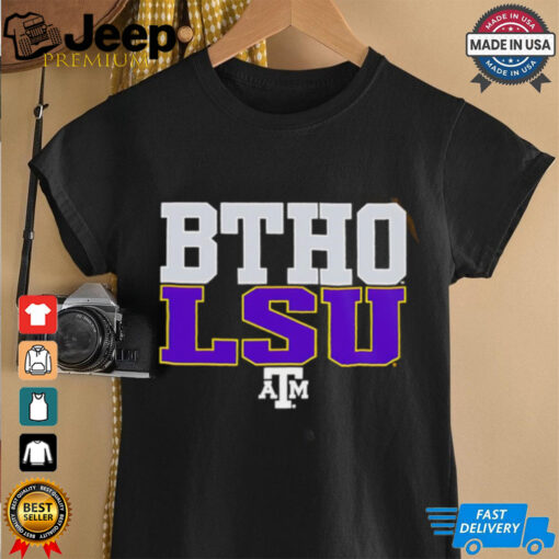 BTHO LSU Texas A&M Aggies shirt