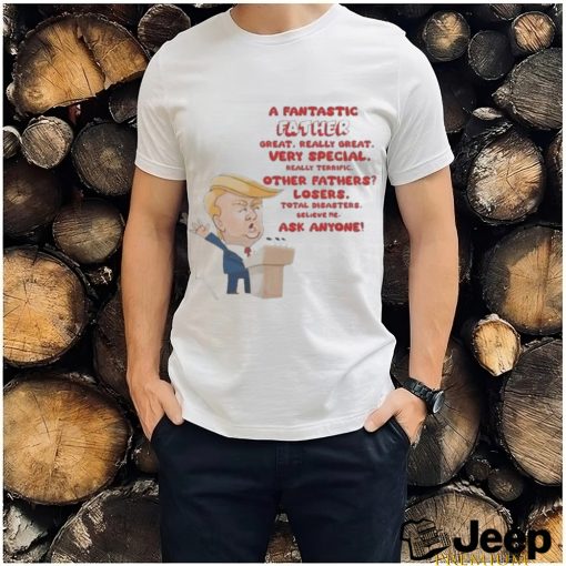 Trump A Fantastic Father Great Really Great 2024 Shirt