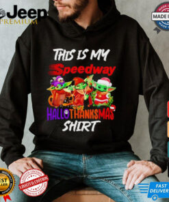 Baby Yoda Speedway This Is My Hallothanksmas Shirt