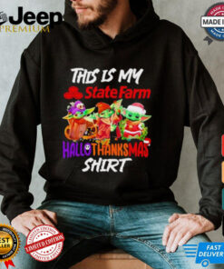 Baby Yoda State Farm This Is My Hallothanksmas Shirt