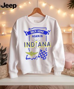 Back Home Again In Indiana shirt