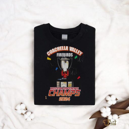 Back To Back Western Conference Champs Calder Cup Finals Coachella Valley Firebirds 2023 2024  shirt