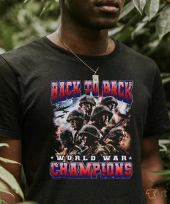 Back To Back World War Champions Shirt