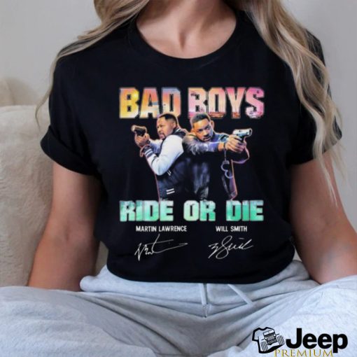 Bad Boys Ride Or Die Martin Lawrence And Will Smith Signatures shirt