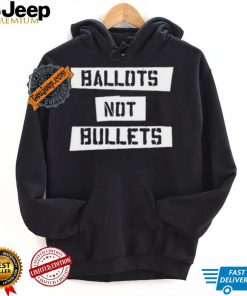 Ballots Not Bullets Shirt