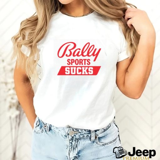 Bally Sports Sucks Shirt