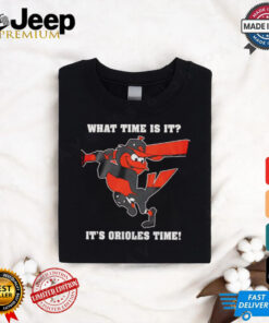 Baltimore Orioles what time is it it’s Orioles time shirt