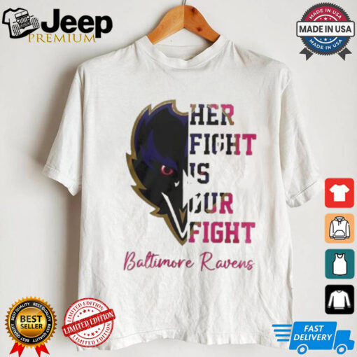 Baltimore Ravens Her Fight Is Our Fight Tackle Cancer 2024 T shirt