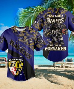 Baltimore Ravens Play Like A Ravens No One Is Forsaken Baseball Jersey