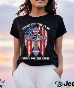 Baltimore Ravens Stand For The Flag Kneel For The Cross 2024 T shirt