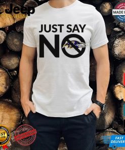 Baltimore Ravens just say no shirt