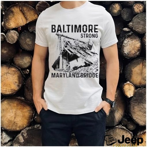 Baltimore Strong Maryland Bridge Vintage Shirt