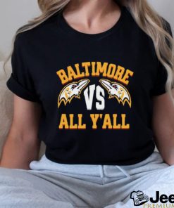 Baltimore vs all y’all Ravens football shirt