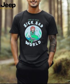 Barbara VanDenburgh Part Of Your Sick Sad World Daria Mermaid Shirt