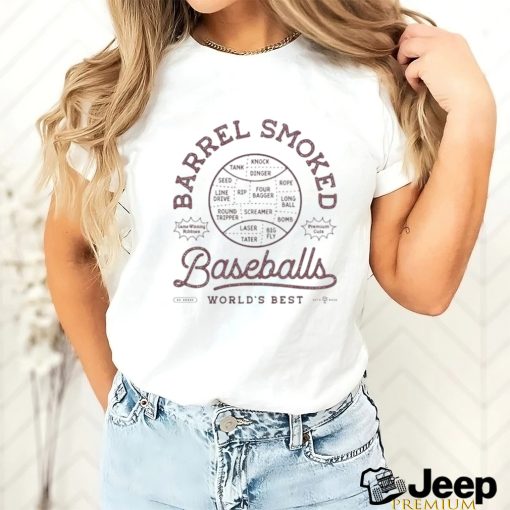 Barrel Smoked Baseballs T Shirt