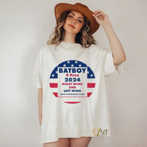 Batboy 4 Prez 2024 Right Wing And Left Wing Shirt