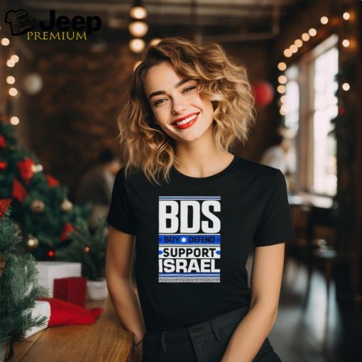 Bds buy defend support Israel shirt