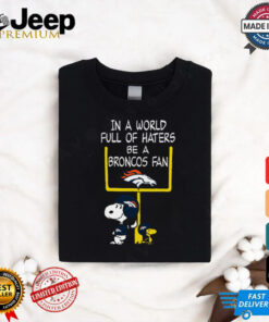 Be A Broncos Fan Denver Broncos x Snoopy Mashup Shirts