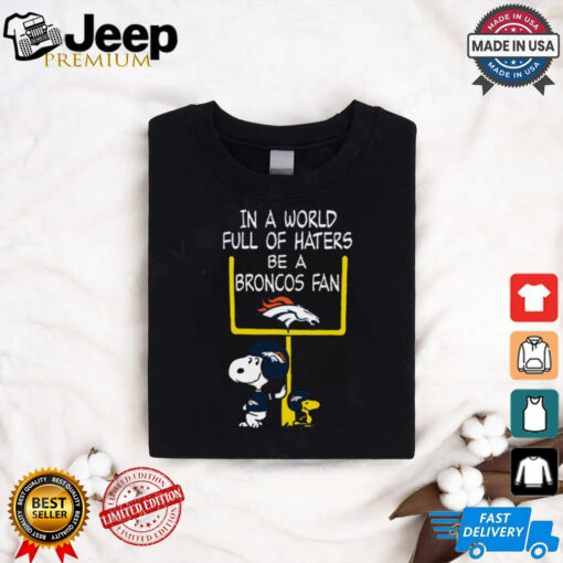 Be A Broncos Fan Denver Broncos x Snoopy Mashup Shirts