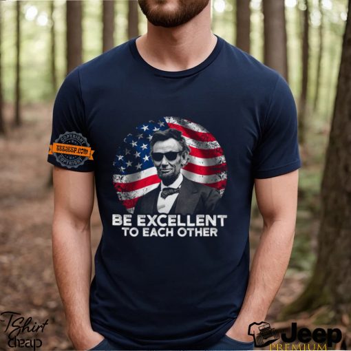 Be Excellent To Each Other Shirt