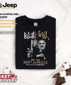 BeatKing 1984 2024 Rest In Peace Thank You For The Memories T shirt