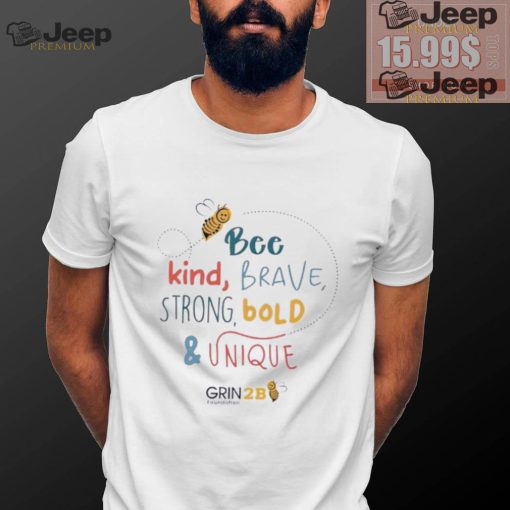 Bee kind brave strong bold and unique shirt