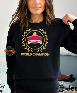 Beer Pong World Champion Shirt