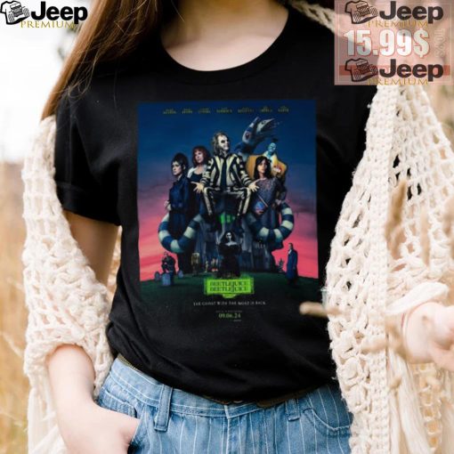 Beetlejuice 2 Poster the ghost with the most is back 9 06 2024 shirt