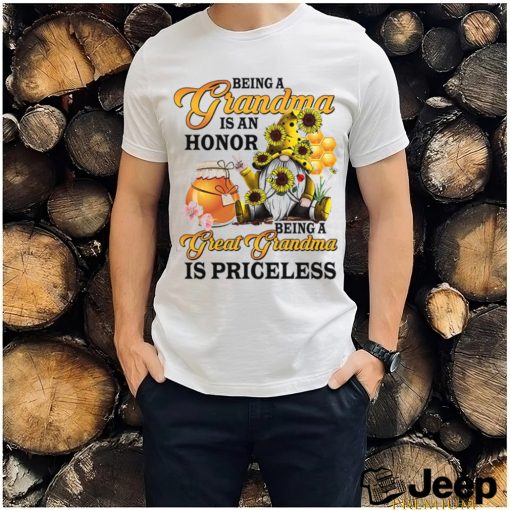 Being A Grandma Is An Honor Being A Great Grandma Is Priceless Gnome T Shirt