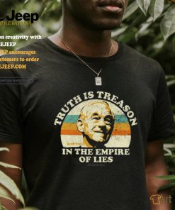 Being Libertarian Ron Paul Truth Is Treason In The Empire Of Lies Shirt