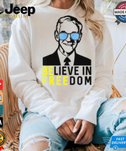 Believe In Freedom Ron Paul Shirt